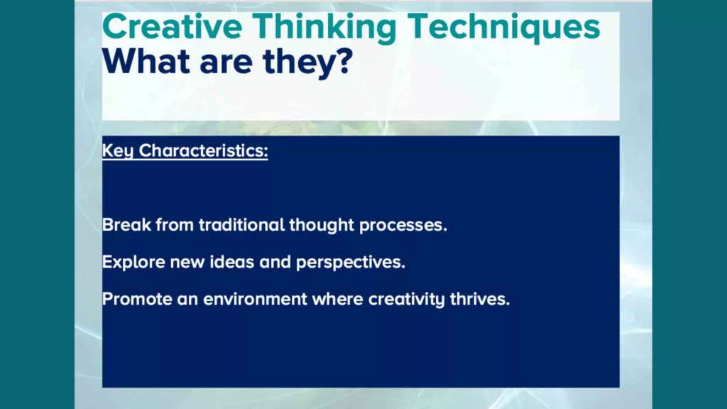 Text describing the characteristics of creative thinking techniques